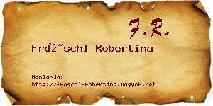 Fröschl Robertina névjegykártya